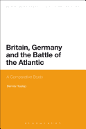 Britain, Germany and the Battle of the Atlantic: A Comparative Study