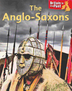 Britain in the Past: Anglo-Saxons