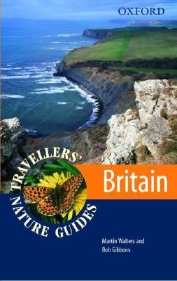 Britain: Travellers' Nature Guide - Walters, Martin, and Gibbons, Bob, and Taylor, Kenny