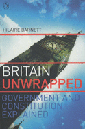 Britain Unwrapped: Government and Constitution Explained