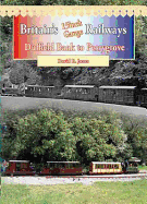 Britain's 15 Inch Gauge Railways: Duffield Bank to Perrygrove