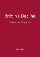 Britain's Decline: Problems and Perspectives