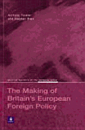 Britain's European Foreign Policy - Blair, Alasdair, and Forster, Anthony