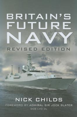 Britain's Future Navy - Childs, Nick