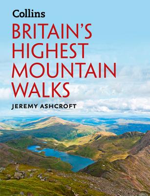 Britain's Highest Mountain Walks - Ashcroft, Jeremy