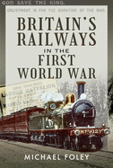 Britain's Railways in the First World War