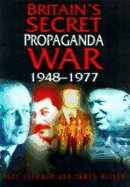 Britains Secret Propaganda War