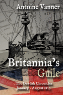 Britannia's Guile: The Dawlish Chronicles January - August 1877