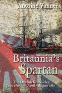 Britannia's Spartan: The Dawlish Chronicles: June 1859 and April - August 1882
