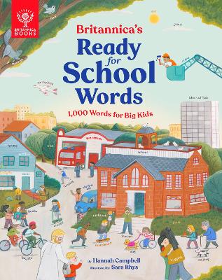 Britannica's Ready-for-School Words: 1,000 Words for Big Kids - Campbell, Hannah, and Britannica Group