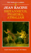 Britannicus, Phaedra, Athaliah