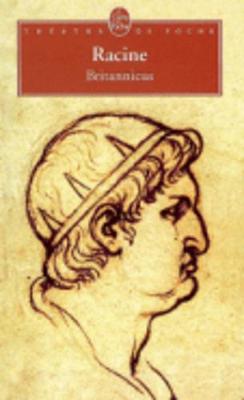 Britannicus - Racine, Jean Baptiste, and Racine