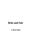 Brite and Fair - Shute, A Henry