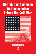 British and American Anti-Communism Before the Cold War