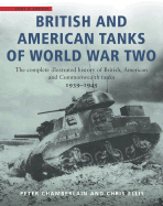 British and American Tanks of World War Two: The Complete Illustrated History of British, American and Commonwealth Tanks, 1939-45 - Chamberlain, Peter, and Ellis, Chris, MB