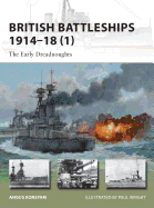 British Battleships 1914-18 (1): The Early Dreadnoughts