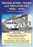 British Buses, Trams and Trolleybuses 1950s-1970s: North Wales to Merseyside Including the Isle of Man