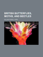 British Butterflies, Moths & Beetles