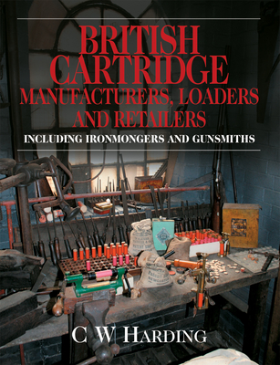 British Cartridge Manufacturers, Loaders & Retailers - Harding, C W