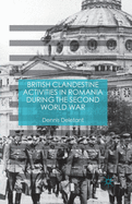 British Clandestine Activities in Romania During the Second World War