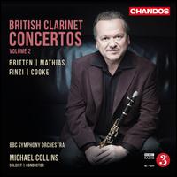 British Clarinet Concertos, Vol. 2: Britten, Mathias, Finzi, Cooke - Michael Collins (clarinet); BBC Symphony Orchestra; Michael Collins (conductor)