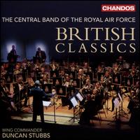British Classics - Central Band of the Royal Air Force; Jonathan Hill (trombone); Duncan Stubbs (conductor)
