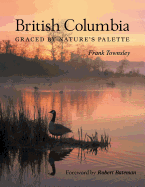 British Columbia: Graced by Nature's Palette