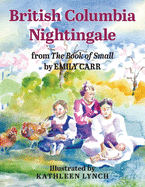 British Columbia Nightingale: from The Book of Small by Emily Carr