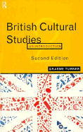 British Cultural Studies - Turner, Graeme, Professor