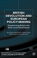 British Devolution and European Policy-Making: Transforming Britain Into Multi-Level Governance