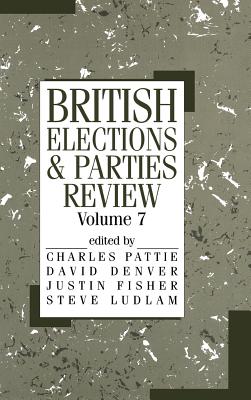 British Elections and Parties Review - Denver, David (Editor), and Fisher, Justin (Editor), and Ludlam, Steve (Editor)