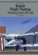 British Flight Testing: Martlesham Heath 1920-39