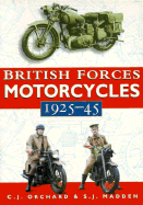 British Forces Motorcycles - Orchard, Chris, and Madden, Steve