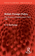 British Foreign Policy: The Process of Readjustment 1945-1961