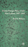 British Foreign Policy Under New Labour, 1997-2005