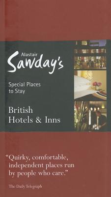 British Hotels & Inns - Bell, Tom (Editor), and Sawday, Alastair (Series edited by)