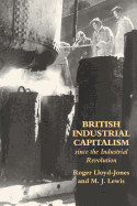 British Industrial Capitalism Since the Industrial Revolution