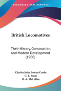 British Locomotives: Their History, Construction, And Modern Development (1900)