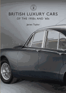 British Luxury Cars of the 1950s and '60s