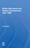 British Merchants and Chilean Development, 1851-1886