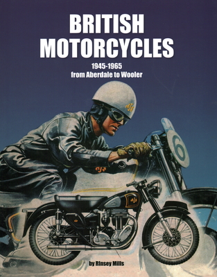 British Motorcycles 1945-1965 - Mills, Rinsey