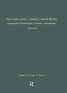 British Opera in America: Children in the Wood, Music by Samuel Arnold, Libretto by Thomas Morton, American Premiere Volume I