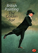 British Painting: The Golden Age from Hogarth to Turner