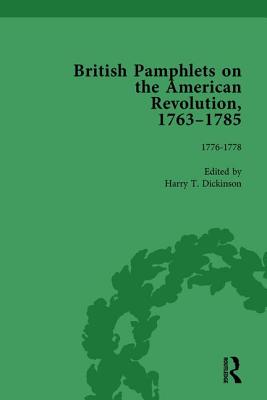 British Pamphlets on the American Revolution, 1763-1785, Part II, Volume 5 - Dickinson, Harry T