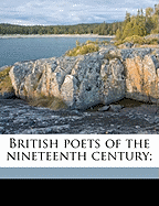 British Poets of the Nineteenth Century;