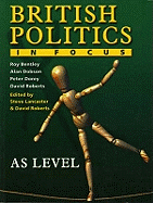 British Politics in Focus:AS Level