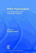 British Psychoanalysis: New Perspectives in the Independent Tradition