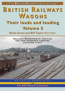 British Railways Wagons: Their Loads and Loading