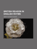 British Reason in English Rhyme