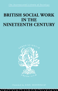 British Social Work in the Nineteenth Century